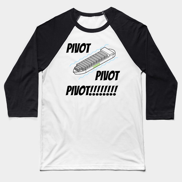 Suez canal Crisis and PIVOT Baseball T-Shirt by who_rajiv